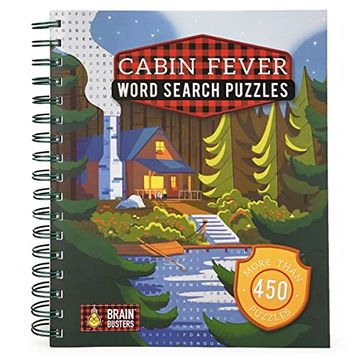portada Cabin Fever Word Search Puzzles: Multi-Level Spiral-Bound Puzzle Word Search Book for Adults Including More Than 450 Variety Puzzles (Part of the Brain Busters Puzzle Collection) 
