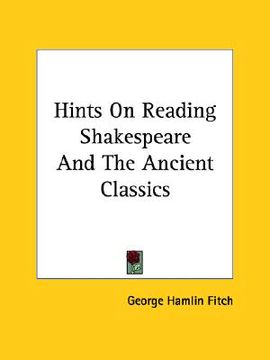 portada hints on reading shakespeare and the ancient classics (en Inglés)