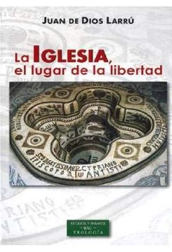 portada La Iglesia, el Lugar de la Libertad (in Spanish)