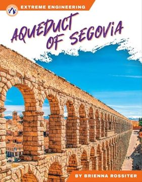 portada Aqueduct of Segovia (Extreme Engineering) (en Inglés)