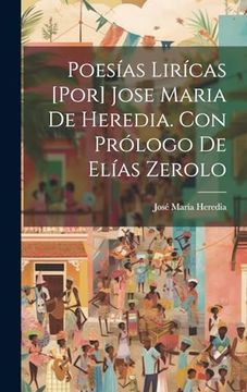 portada Poesías Lirícas [Por] Jose Maria de Heredia. Con Prólogo de Elías Zerolo (in Spanish)