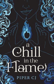 A Chill in the Flame (Deluxe Edition) (en Inglés)