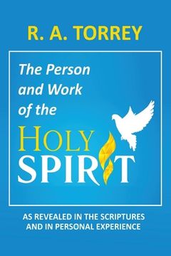 portada The Person and Work of the Holy Spirit: As Revealed in the Scriptures and in Personal Experience (in English)