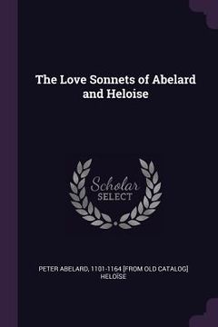 portada The Love Sonnets of Abelard and Heloise (en Inglés)