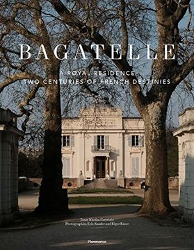 portada Bagatelle: A Princely Residence in Paris (en Inglés)