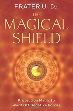 portada The Magical Shield: Protection Magic to Ward Off Negative Forces (en Inglés)
