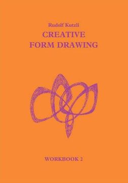 portada Creative Form Drawing: Workbook 2 (Learning Resources: Rudolf Steiner Education) (Bk. 2) (in English)