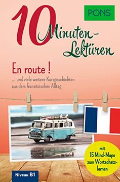portada Pons 10-Minuten-Lektüren Französisch b1 - en Route? Und Viele Weitere Kurzgeschichten aus dem Französischen Alltag (en Alemán)