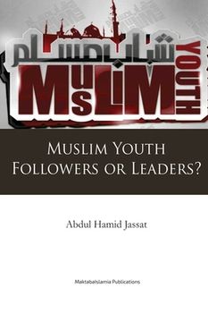 portada Muslim Youth - Followers or Leaders? (en Inglés)