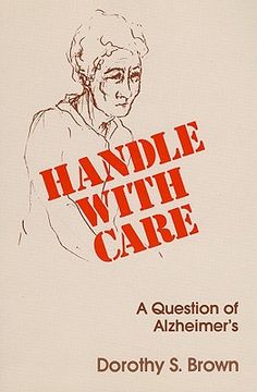 portada handle with care: a question of alzheimer's (en Inglés)