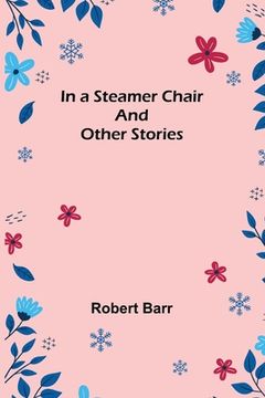 portada In a Steamer Chair and Other Stories 