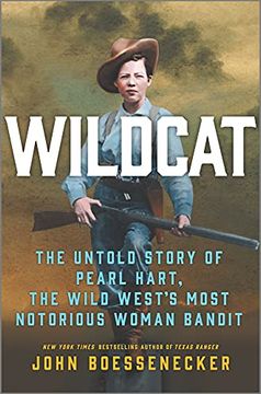 portada Wildcat: The Untold Story of Pearl Hart, the Wild West'S Most Notorious Woman Bandit (in English)
