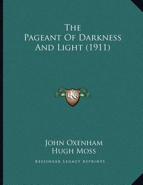 portada the pageant of darkness and light (1911) (in English)