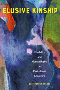 portada Elusive Kinship: Disability and Human Rights in Postcolonial Literature (en Inglés)