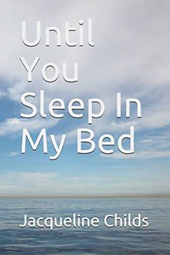 portada Until you Sleep in my bed (Volume) (in English)