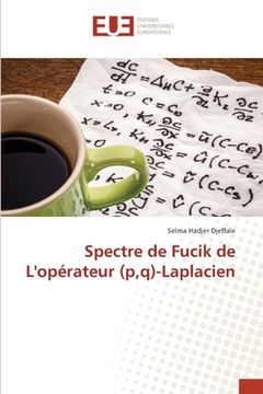 portada Spectre de Fucik de L'opérateur (p, q)-Laplacien (en Francés)
