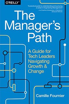 portada The Manager'S Path: A Guide for Tech Leaders Navigating Growth and Change (in English)