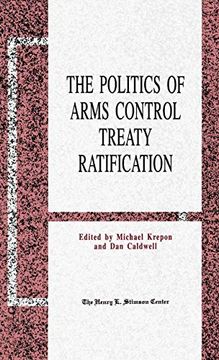 portada The Politics of Arms Control Treaty Ratification (en Inglés)