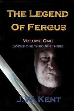portada The Legend of Fergus: Volume One: Books One Through Three (en Inglés)