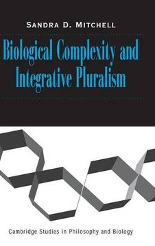 portada Biological Complexity and Integrative Pluralism Hardback (Cambridge Studies in Philosophy and Biology) (en Inglés)