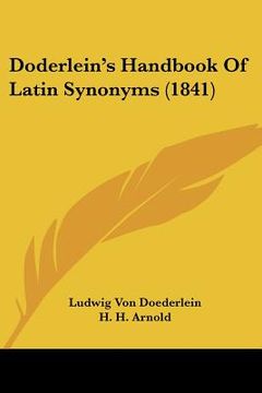 portada doderlein's handbook of latin synonyms (1841)