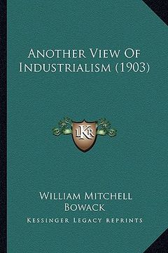 portada another view of industrialism (1903) (in English)