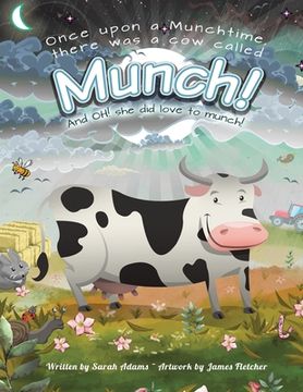 portada Once Upon a Munchtime There Was a Cow Called Munch!: And Oh! She Did Love to Munch!