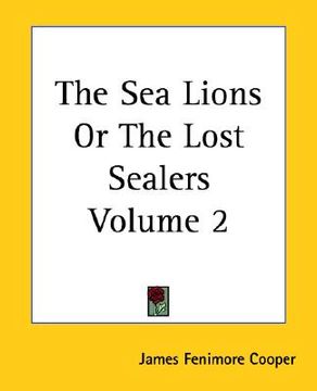 portada the sea lions or the lost sealers volume 2 (en Inglés)