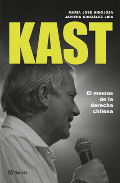 portada Kast: El Mesías de la Derecha Chilena