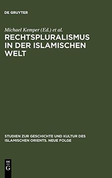 portada Rechtspluralismus in der Islamischen Welt: Gewohnheitsrecht Zwischen Staat und Gesellschaft (en Alemán)