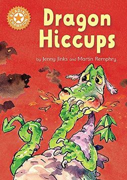 portada Reading Champion: Dragon s Hiccups: Independent Reading Orange 6 (Paperback) (in English)