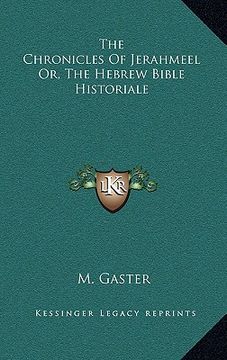 portada the chronicles of jerahmeel or, the hebrew bible historiale (en Inglés)