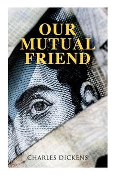portada Our Mutual Friend: Illustrated Edition (en Inglés)