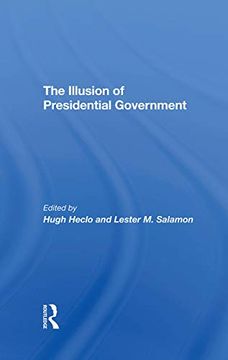 portada The Illusion of Presidential Government (en Inglés)