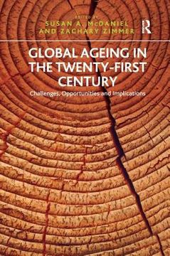 portada global ageing in the twenty-first century: challenges, opportunities and implications. edited by susan a. mcdaniel, zachary zimmer (en Inglés)