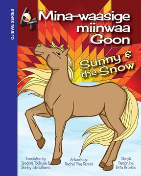 portada Sunny and the Snow: Mina-waasige miinwaa Goon (in Ojibwe, Ojibwa)