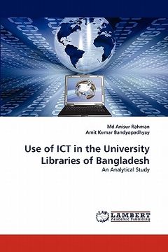 portada use of ict in the university libraries of bangladesh (en Inglés)