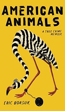 portada American Animals: A True Crime Memoir (en Inglés)
