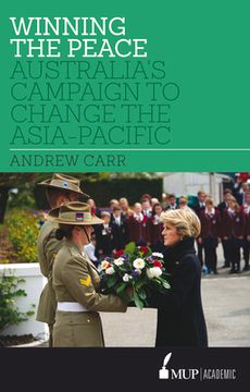 portada Winning the Peace: Australia's Campaign to Change the Asia-Pacific (en Inglés)