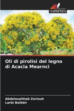 portada Oli di pirolisi del legno di Acacia Mearnci (en Italiano)