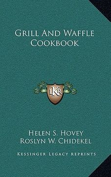 portada grill and waffle cookbook (en Inglés)
