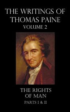 portada the writings of thomas paine - volume 2 (1779-1792): the rights of man (parts i & ii) (en Inglés)