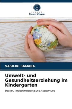 portada Umwelt- und Gesundheitserziehung im Kindergarten (en Alemán)