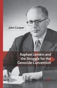 portada Raphael Lemkin and the Struggle for the Genocide Convention (en Inglés)