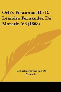 portada orb's postumas de d. leandro fernandez de moratin v3 (1868)