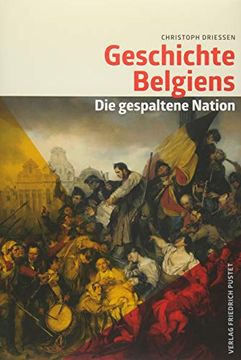 portada Geschichte Belgiens: Die Gespaltene Nation (Kulturgeschichte) (en Alemán)