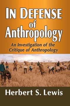 portada In Defense of Anthropology: An Investigation of the Critique of Anthropology (en Inglés)