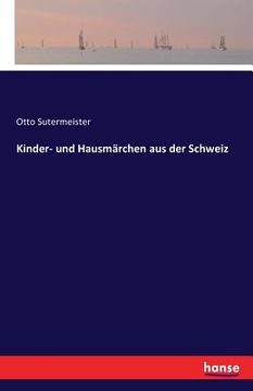 portada Kinder- und Hausmärchen aus der Schweiz (in German)