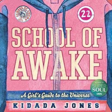 portada School of Awake: A Girl's Guide to the Universe (en Inglés)