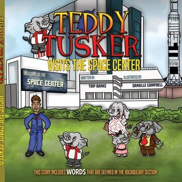 portada Teddy Tusker Visits The Space Center (en Inglés)
